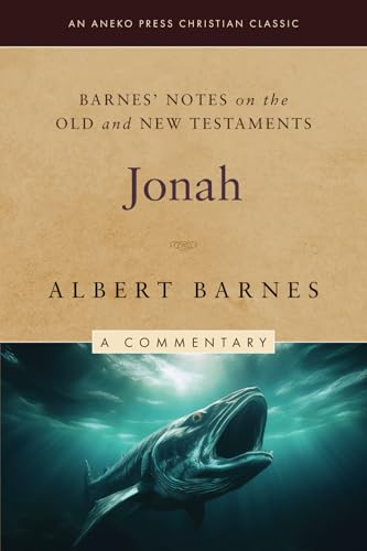Barnes' Notes on the Old and New Testaments: Jonah (Annotated) von Life Sentence Publishing, Inc.
