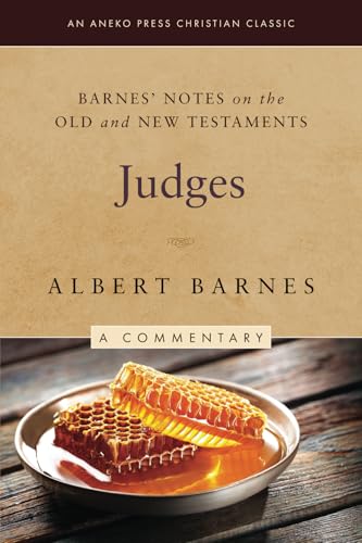 Barnes' Notes on the Old and New Testaments: Judges (Annotated) von Life Sentence Publishing, Inc.