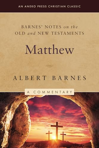 Barnes' Notes on the Old and New Testaments: Matthew (Annotated) von Life Sentence Publishing, Inc.