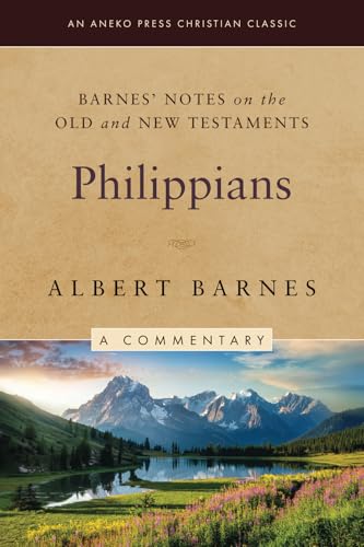 Barnes' Notes on the Old and New Testaments: Philippians (Annotated) von Life Sentence Publishing, Inc.