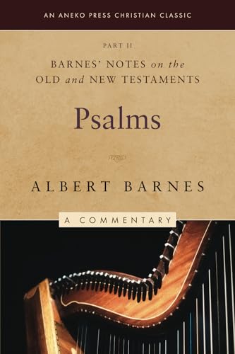 Barnes' Notes on the Old and New Testaments: Psalms, Part 2 (Illustrated) von Life Sentence Publishing, Inc.