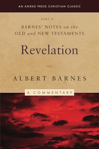 Barnes' Notes on the Old and New Testaments: Revelation, Part 2 (Annotated) von Life Sentence Publishing, Inc.