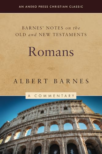 Barnes' Notes on the Old and New Testaments: Romans (Annotated) von Life Sentence Publishing, Inc.