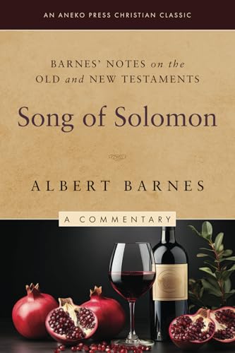 Barnes' Notes on the Old and New Testaments: Song of Solomon (Annotated) von Life Sentence Publishing, Inc.