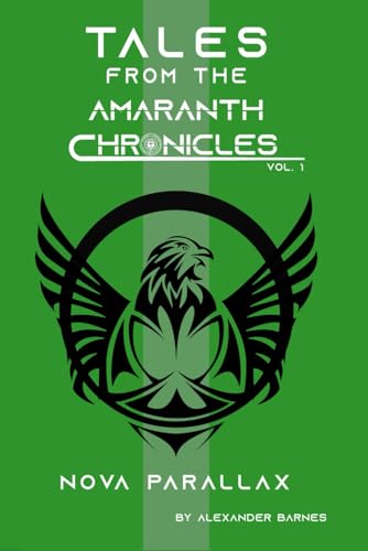 Nova Parallax: Tale From The Amaranth Chronicles Nova Parallax: Tale From The Amaranth Chronicles von Independently published
