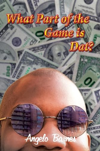 What Part of the Game is Dat? von Trafford Publishing