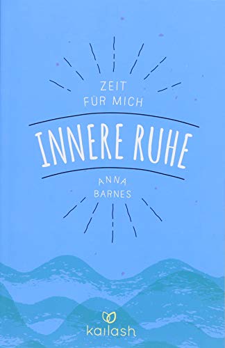 Innere Ruhe: Zeit für mich 1