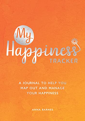 My Happiness Tracker: A Journal to Help You Map Out and Manage Your Happiness von ViE