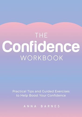 The Confidence Workbook: Practical Tips and Guided Exercises to Help Boost Your Confidence The Confidence Workbook: Practical Tips and Guided Exercises to Help Boost Your Confidence von ViE