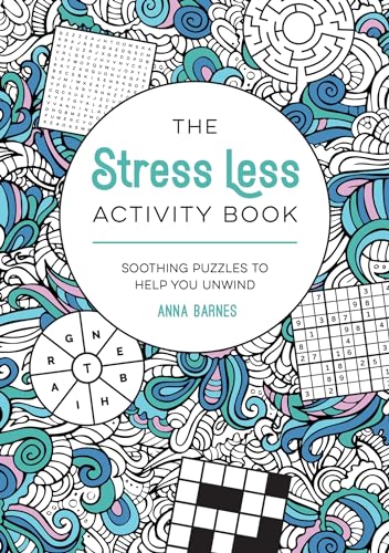 The Stress Less Activity Book: Soothing Puzzles to Help You Unwind von Vie