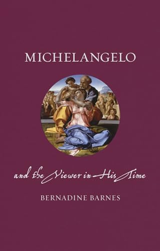 Michelangelo and the Viewer in His Time (Renaissance Lives) von Reaktion Books
