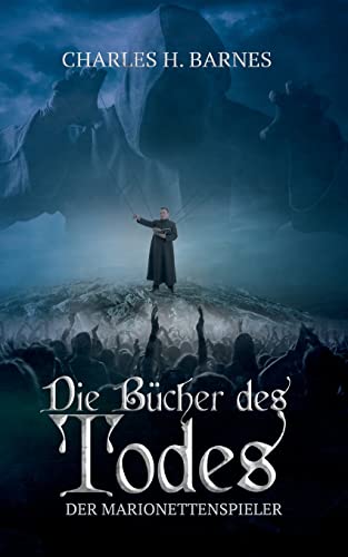 Die Bücher des Todes: Der Marionettenspieler von Books on Demand