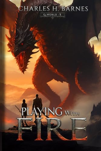 Playing with Fire: An Epic Fantasy LitRPG Adventure (Q-World, Band 3) von Independently published