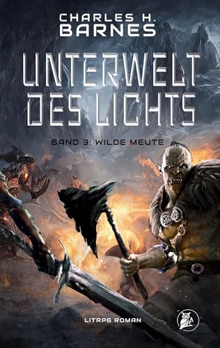 Unterwelt des Lichts (3): Wilde Meute