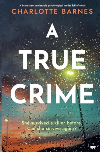 A True Crime: A brand new unmissable psychological thriller full of twists