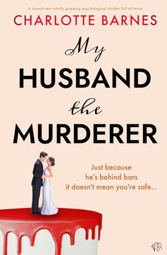 My Husband the Murderer: A BRAND NEW totally gripping psychological thriller full of twists von Bloodhound Books