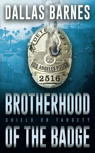 Brotherhood of the Badge: A Contemporary LAPD Action Novel von Rough Edges Press