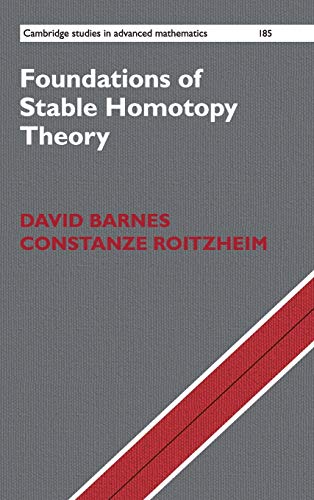 Foundations of Stable Homotopy Theory (Cambridge Studies in Advanced Mathematics, 185, Band 185) von Cambridge University Press