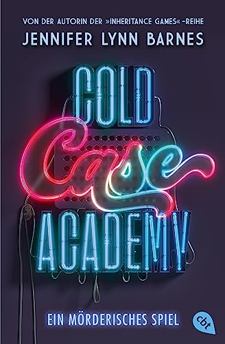 Cold Case Academy – Ein mörderisches Spiel: Der Auftakt der fesselnden Thriller-Reihe der-Bestsellerautorin der »The Inheritance Games« (Die Cold-Case-Academy-Reihe, Band 1)