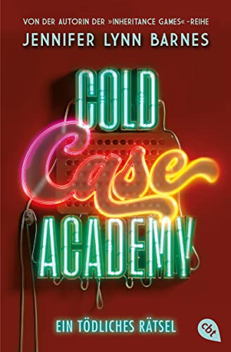 Cold Case Academy – Ein tödliches Rätsel: Die fesselnde Fortsetzung der Thriller-Reihe der New-York-Times-Bestsellerautorin (Die Cold-Case-Academy-Reihe, Band 2) von cbt