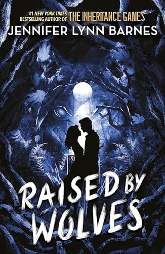 Raised by Wolves: from the bestselling author of The Naturals series von Quercus Children's Books