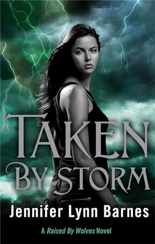Taken by Storm: Book 3 (Raised by Wolves)