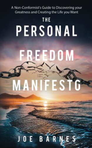 The Personal Freedom Manifesto: A Non-Conformist's Guide to Discovering your Greatness and Creating the Life you Want (Live Life On Your Own Terms Series, Band 2) von Independently published