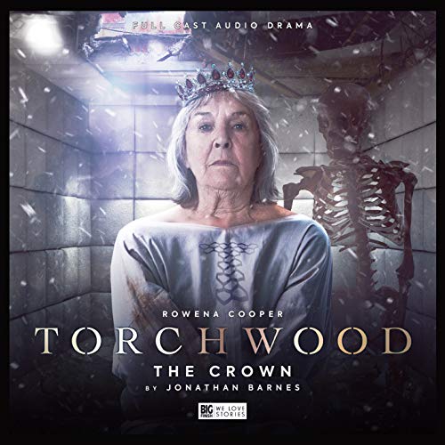 Torchwood #45 The Crown von Big Finish Productions Ltd
