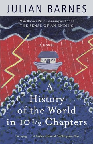 A History of the World in 10 1/2 Chapters (Vintage International)