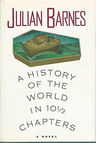 A History of the World in 10-1/2 Chapters