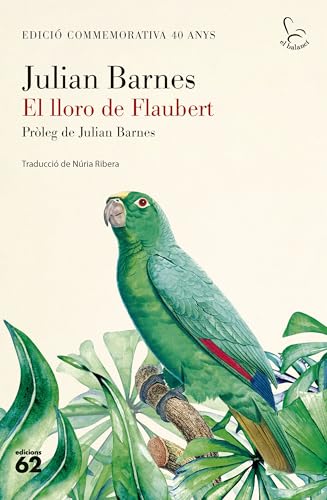 El lloro de Flaubert (El Balancí) von Edicions 62