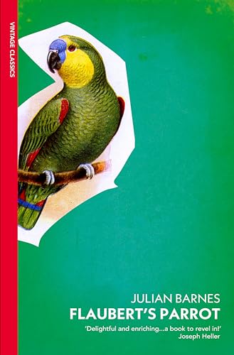 Flaubert's Parrot (Vintage Classics) von Vintage Classics