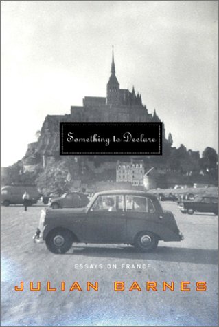 Something to Declare: Essays on France