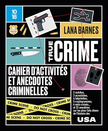 TRUE CRIME Cahier d'activités et anecdotes criminelles - Cahier d'activités et anecdotes criminelles TRUE CRIME Cahier d'activités et anecdotes criminelles - Cahier d'activités et anecdotes criminelles von 10 X 18