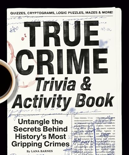 True Crime Trivia & Activity Book: Untangle the Secrets Behind History's Most Gripping Crimes von Zeitgeist