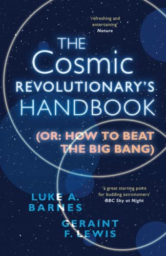 The Cosmic Revolutionary's Handbook: (Or: How to Beat the Big Bang) von Cambridge University Press