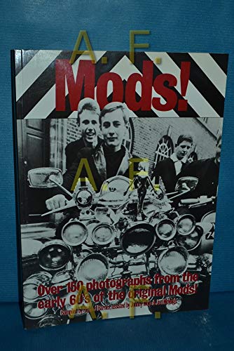 Mods!: Over 150 photographs from the early 60's of the Original Mods!