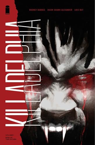 Killadelphia Volume 1: Sins of the Father (KILLADELPHIA TP) Killadelphia Volume 1: Sins of the Father (KILLADELPHIA TP)