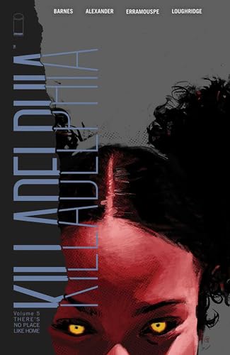 Killadelphia Volume 5: There's No Place Like Home (KILLADELPHIA TP)