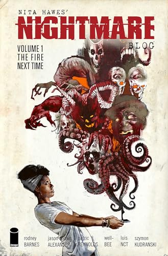 Nita Hawes' Nightmare Blog, Volume 1: The Fire Next Time (NITA HAWES NIGHTMARE BLOG TP) von Image Comics