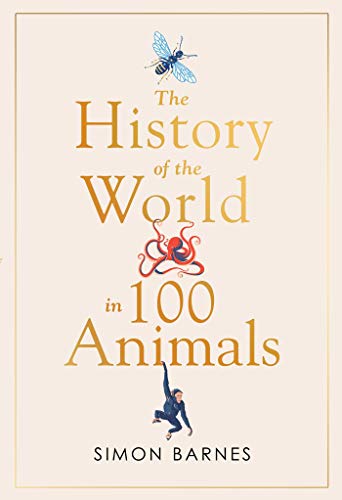History of the World in 100 Animals von Simon & Schuster