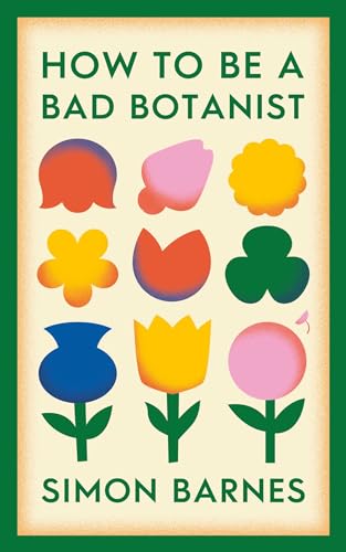 How to be a Bad Botanist von Simon & Schuster Ltd