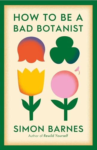 How to be a Bad Botanist von Simon & Schuster Ltd