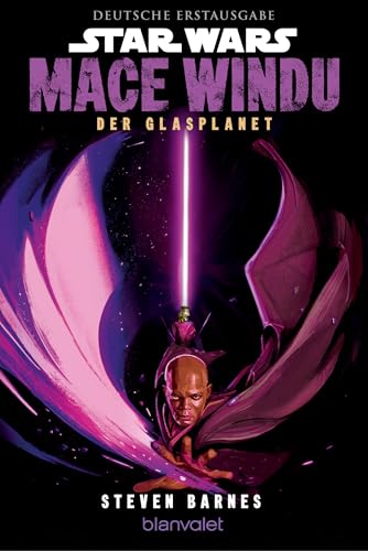 Star Wars™ Mace Windu - Der Glasplanet: Deutsche Erstausgabe von Blanvalet Taschenbuch Verlag