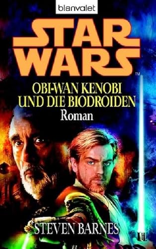 Star Wars: Obi-Wan Kenobi und die Biodroiden: Roman (BLA - Fantasy)