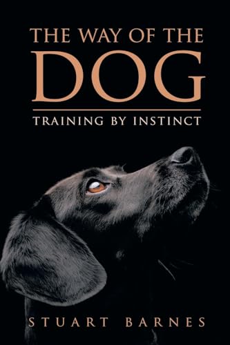 The Way Of The Dog: Training By Instinct