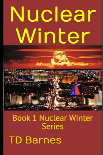 Nuclear Winter: Book 1 Nuclear Winter Series