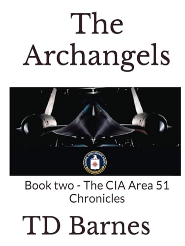 The Archangels: Book two - The CIA Area 51 Chronicles