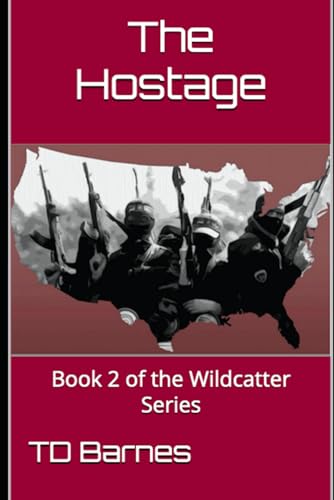 The Hostage: Book 2 of the Wildcatter Series