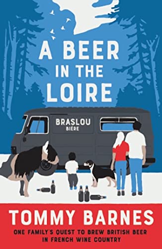 A Beer in the Loire (The Braslou Biere Chronicles) von Muswell Press